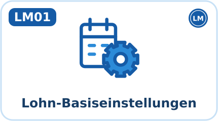 LM01 · Lohn-Basiseinstellungen (Kürzel BAS, Aktion: Verwalten)