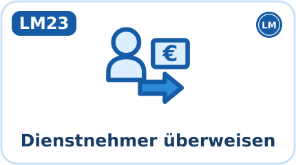 LM23 · Dienstnehmer überweisen (Kürzel DNU, Aktion: Überweisen)