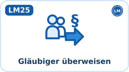 LM25 · Gläubiger überweisen (Kürzel GLU, Aktion: Überweisen)