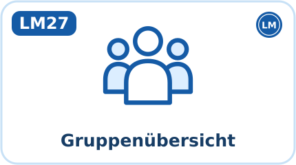 LM27 · Gruppenübersicht (Kürzel GRP, Aktion: Ansehen)
