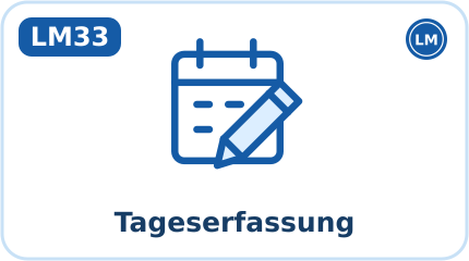 LM33 · Tageserfassung (Kürzel TAG, Aktion: Erfassen)