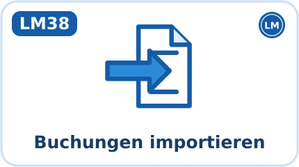 LM38 · Buchungen importieren (Kürzel BUI, Aktion: Importieren)