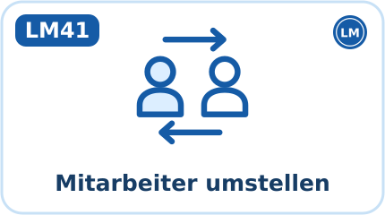 LM41 · Mitarbeiter umstellen (Kürzel MUS, Aktion: Umstellen)